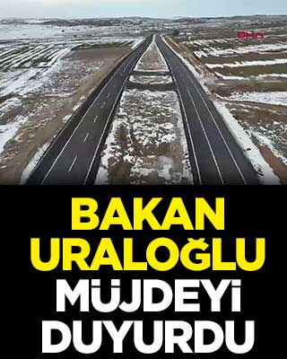 Bakan Uraloğlu müjdeyi duyurdu
