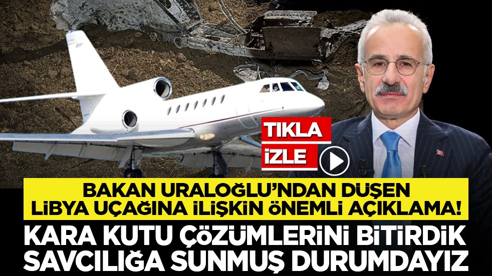 Bakan Uraloğlu’ndan düşen Libya uçağına ilişkin önemli açıklama! "Kara kutu çözümlerini bitirdik, savcılığa sunmuş durumdayız"