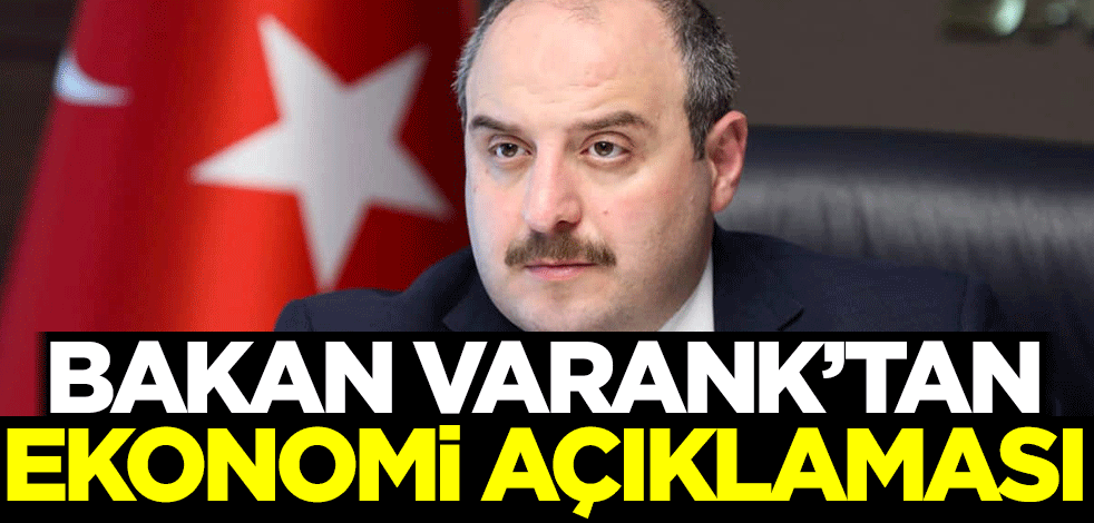 Bakan Varank'tan ekonomi açıklaması