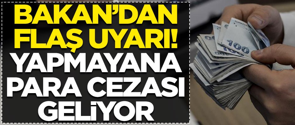 Bakan Varank’tan esnafa kritik uyarı! Yapmayana para cezası geliyor