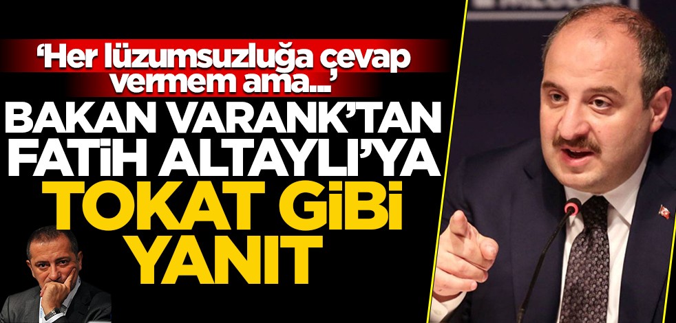 Bakan Varank'tan Fatih Altaylı'ya tokat gibi yanıt! "Her lüzumsuzluğa cevap vermem ama..."