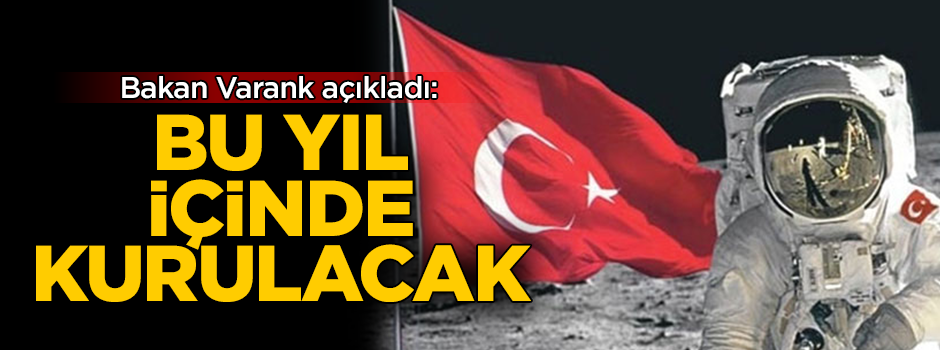 Bakan Varank'tan flaş Türkiye Uzay Ajansı açıklaması