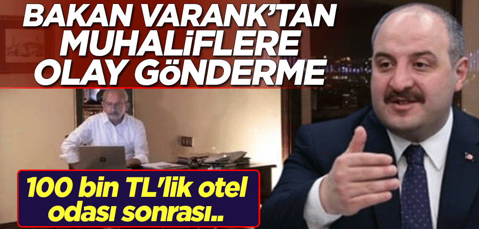 Bakan Varank'tan muhaliflere olay 100 bin TL'lik otel odası göndermesi