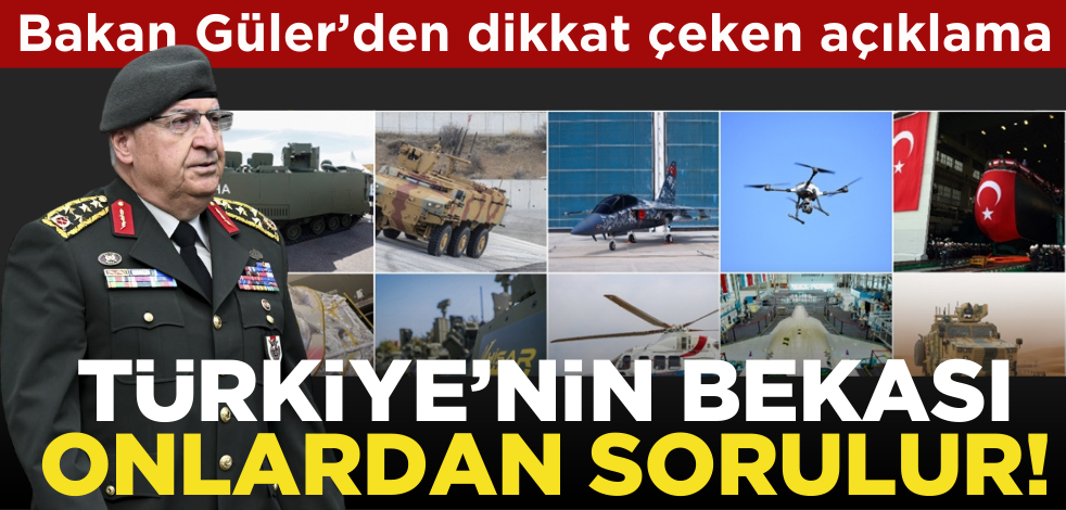 Bakan Yaşar Güler’den dikkat çeken ‘Beka’ açıklaması!