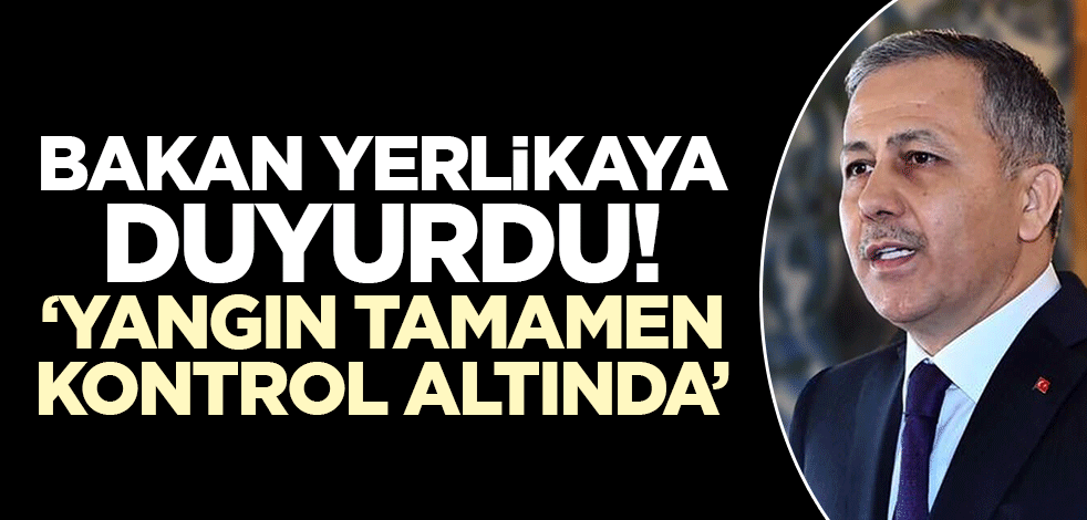 Bakan Yerlikaya duyurdu! Diyarbakır'daki yangın tamamen kontrol altında