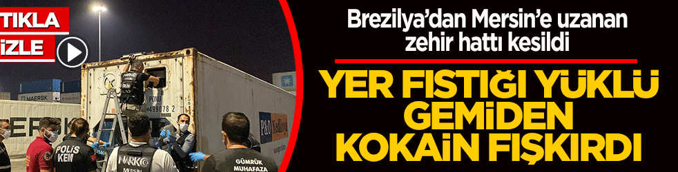 Bakan Yerlikaya operasyonu duyurdu: Brezilya’dan Mersin’e uzanan zehir hattı kesildi! 298 kilo kokain ele geçirildi