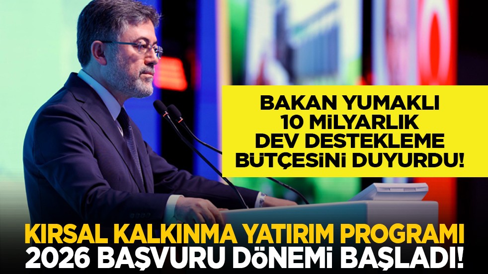 Bakan Yumaklı 10 milyarlık dev destekleme bütçesini duyurdu! Kırsal Kalkınma Yatırım Programı 2026 başvuru dönemi başladı!