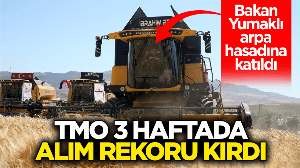 Bakan Yumaklı arpa hasadına katıldı! TMO 3 haftada alım rekoru kırdı
