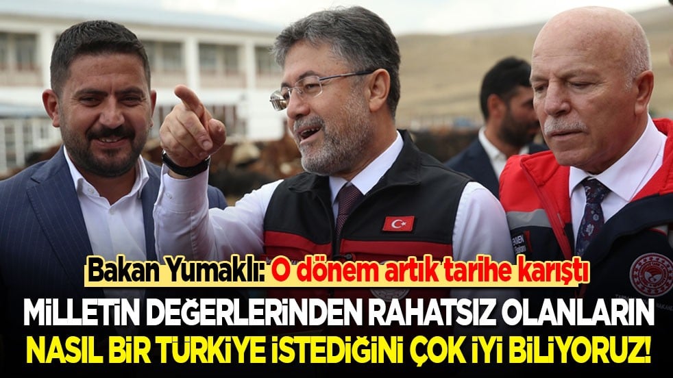 Bakan Yumaklı: Milletin değerlerinden rahatsız olanların nasıl bir Türkiye istediğini çok iyi biliyoruz!