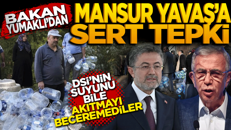 Bakan Yumaklı’dan Mansur Yavaş’a sert tepki! 