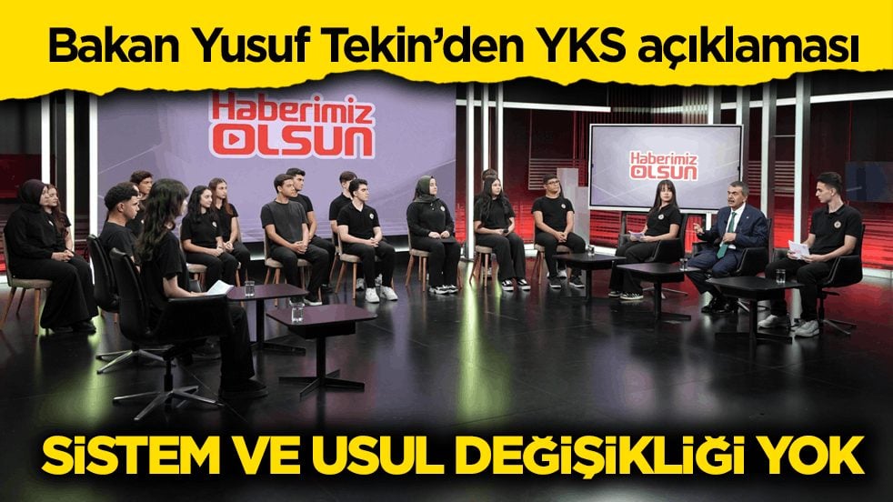 Bakan Yusuf Tekin'den YKS açıklaması: Sistem ve usul değişikliği yok