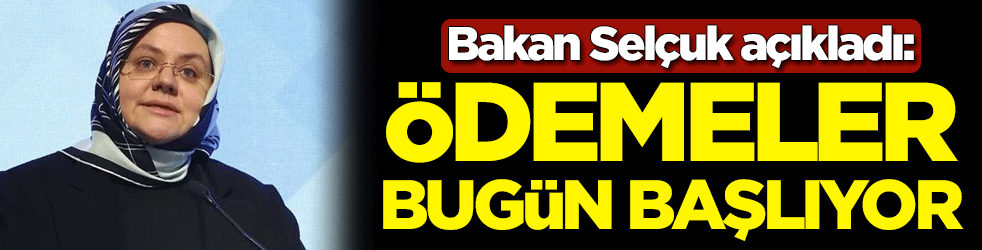 Bakan Zehra Zümrüt Selçuk açıkladı: Mayıs ayı işsizlik sigortası ödemeleri bugün başlıyor