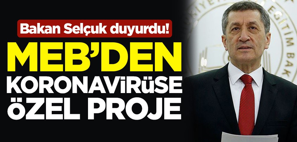 Bakan Ziya Selçuk duyurdu! Milli Eğitim Bakanlığı'ndan koronavirüse özel proje