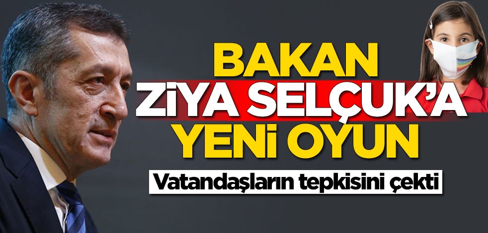 Bakan Ziya Selçuk'a yeni oyun! Vatandaşların tepkisini çekti