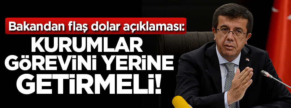 Bakandan flaş dolar açıklaması