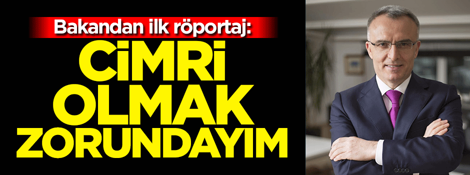 Bakan Ağbal'dan ilk röportaj: Cimri olmak zorundayım
