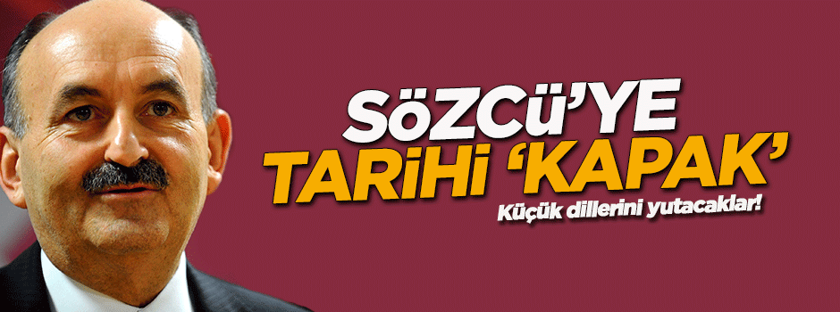 Bakan'dan Sözcü'ye tarihi 'kapak'