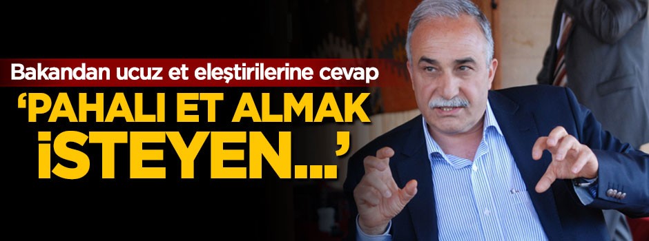 Bakandan ucuz et eleştirilerine cevap