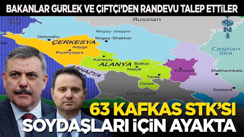 Bakanlar Gürlek ve Çiftçi’den randevu talep ettiler! 63 Kafkas STK’sı soydaşları için ayakta