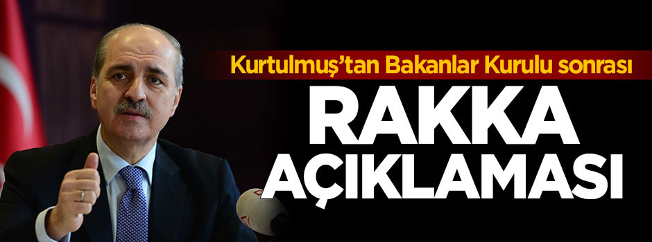 Bakanlar Kurulu sonrası Kurtulmuş'tan açıklama