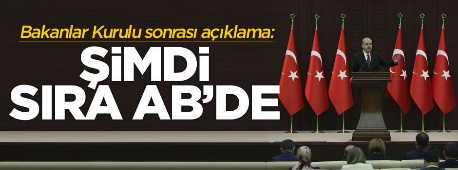 Bakanlar Kurulu sonrası Numan Kurtulmuş'tan açıklama