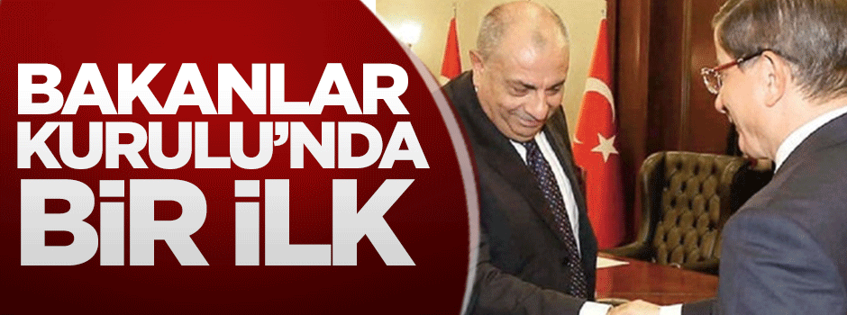 Bakanlar Kurulu'nda bir ilk