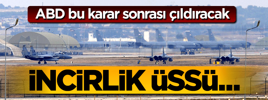 Bakanlar Kurulu'nda İncirlik Üssü detayı
