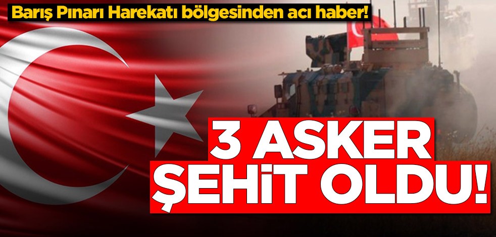 Bakanlık acı haberi duyurdu! 3 askerimiz şehit