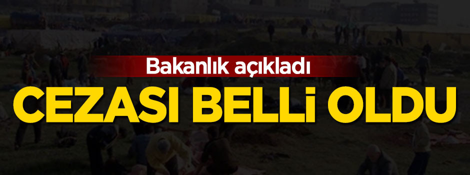 Bakanlık açıkladı! Cezası belli oldu