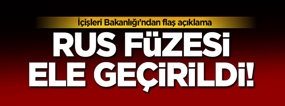 Bakanlık açıkladı! Orada Rus savunma füzesi bulundu