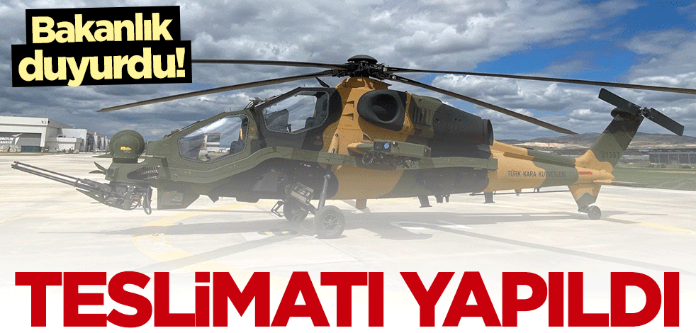 Bakanlık duyurdu: 54'üncüsü teslim edildi