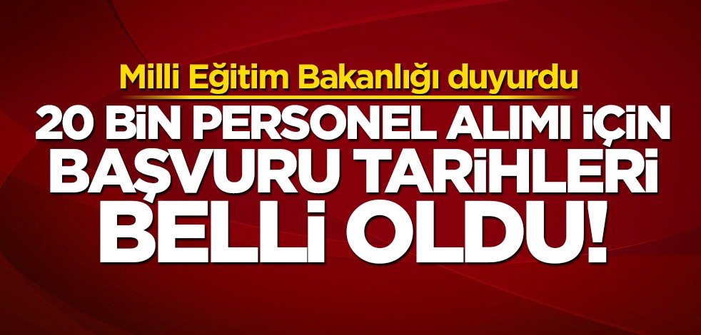 Bakanlık duyurdu! Başvuru tarihleri belli oldu
