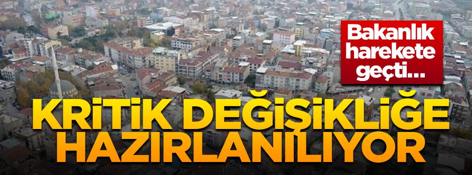 Bakanlık harekete geçti… Kritik değişikliğe hazırlanılıyor