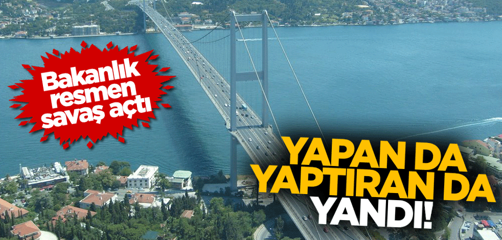 Bakanlık resmen savaşa açtı! Boğaziçi’nde ruhsatsız inşaata hapis cezası