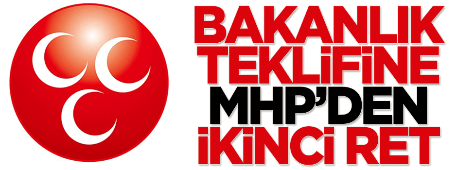Bakanlık teklifine MHP'den ikinci ret
