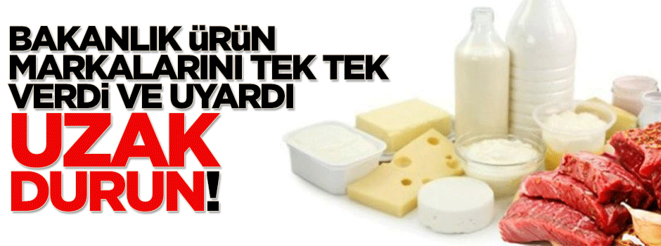 Bakanlık uyardı: Bu ürünlerden uzak durun