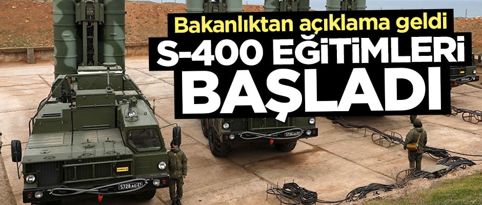 Bakanlıktan açıklama geldi! S-400 eğitimleri başladı
