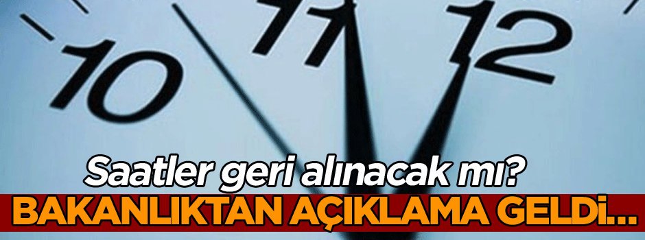 Milli Eğitim Bakanlığı'ndan açıklama geldi… Saatler geri alınacak mı?