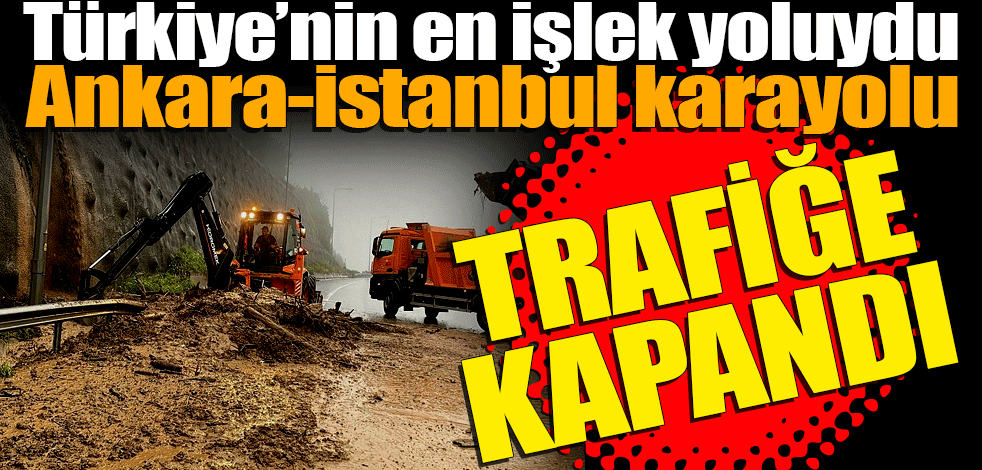 Bakanlık'tan acil duyuru... Türkiye'nin en işlek yolu kapandı