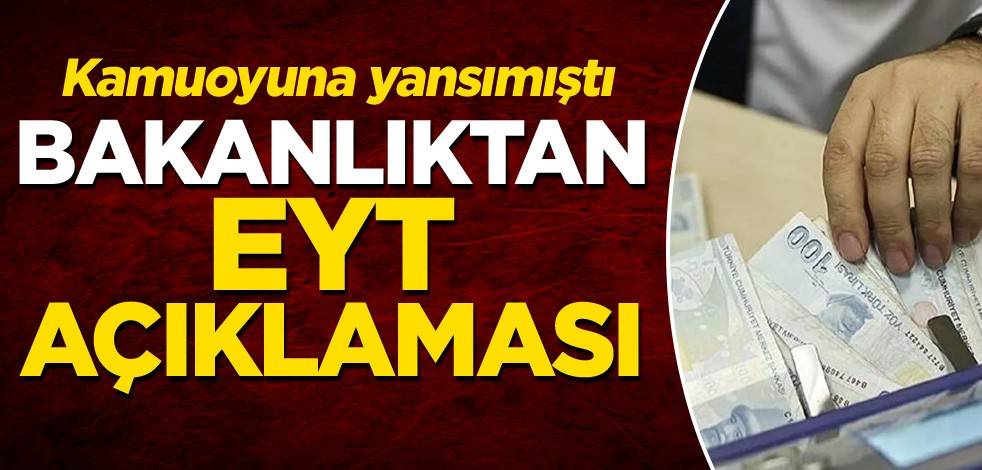 Bakanlıktan EYT açıklaması