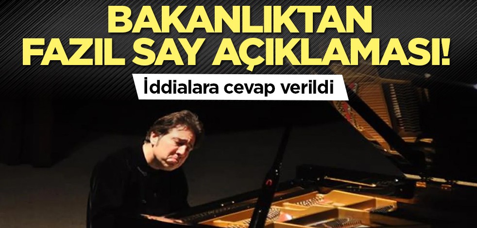 Bakanlıktan Fazıl Say açıklaması! İddialara cevap verildi