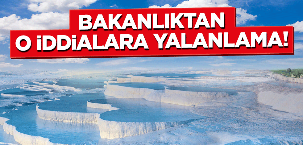 Bakanlıktan o iddialara yalanlama!