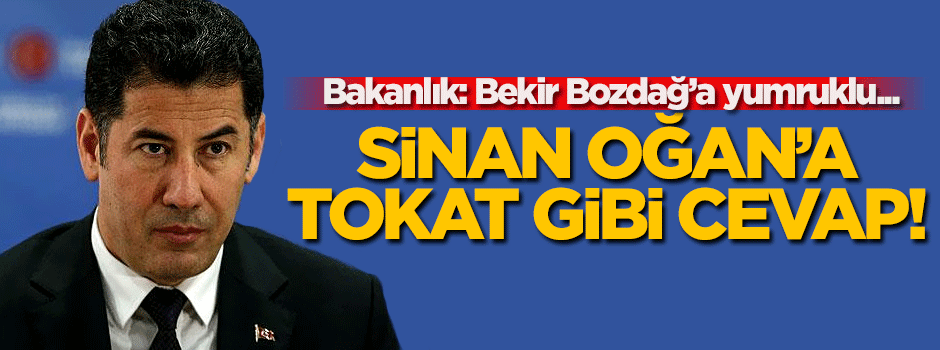Bakanlıktan Sinan Oğan'a tokat gibi cevap!