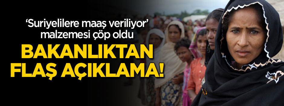 Bakanlık'tan 'Suriyelilere maaş' açıklaması