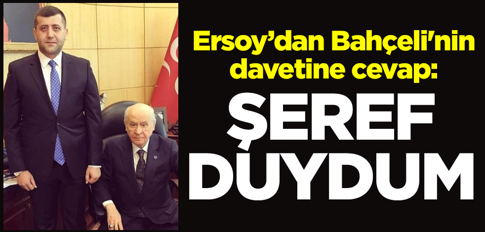 Baki Ersoy'dan Devlet Bahçeli'nin davetine cevap: Şeref duydum