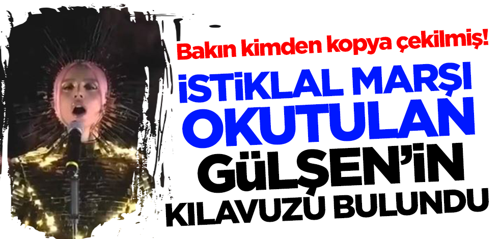 Bakın kimden kopya çekilmiş! İstiklal Marşı okutulan Gülşen'in kılavuzu bulundu