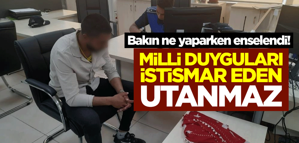 Bakın ne yaparken enselendi! Milli duyguları istismar eden utanmaz