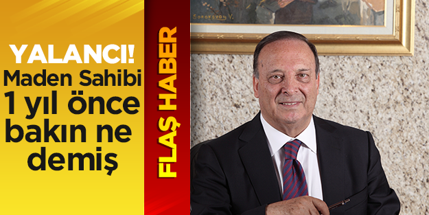 Bakın Soma Maden İşletmeleri sahibi 1 yıl önce ne demiş