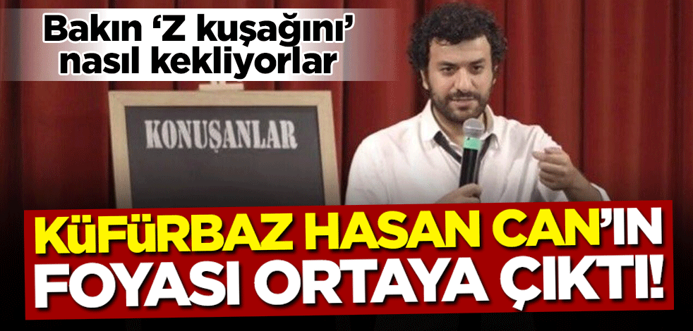 Bakın ‘Z kuşağını’ nasıl kekliyorlar… Küfürbaz Hasan Can’ın foyası ortaya çıktı!