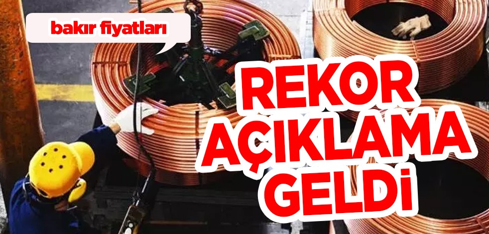 Bakır fiyatlarına ilişkin rekor açıklama: İlk kez ton başına 12 bin dolara kadar yükselebilir! Bir bir duyurdular